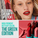 Maybelline | Green Edition Butter Cream Lipstick No 007 Garden (10g) | MAGEBCL007